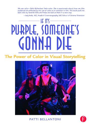 If it's Purple, Someone's Gonna Die: The Power of Color in Visual Storytelling