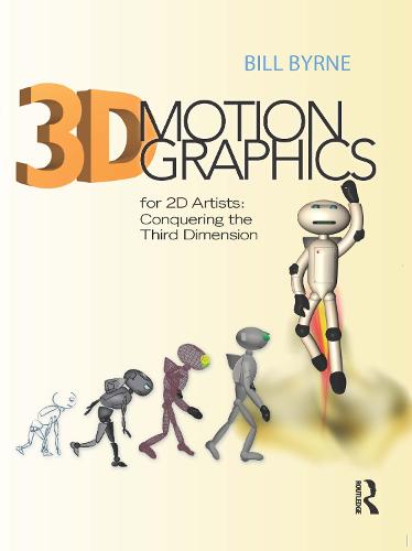 3D Motion Graphics for 2D Artists: Conquering the Third Dimension