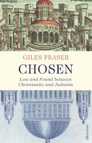 Chosen: Lost and Found between Christianity and Judaism