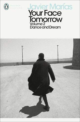 Your Face Tomorrow, Volume 2: Dance and Dream (Penguin Modern Classics)
