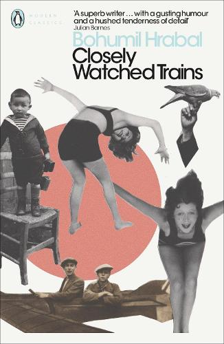 Closely Watched Trains (Penguin Modern Classics)