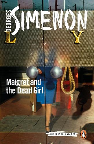 Maigret and the Dead Girl: Inspector Maigret #45