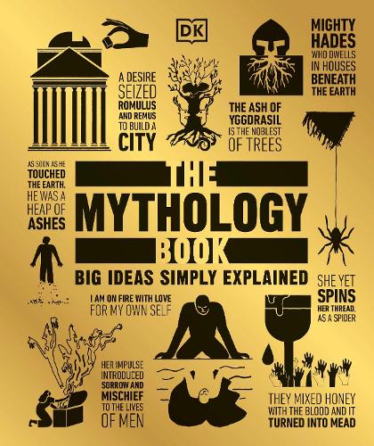 The Mythology Book: Big Ideas Simply Explained