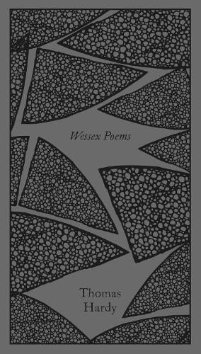 Wessex Poems and Other Verses (Penguin Clothbound Poetry)