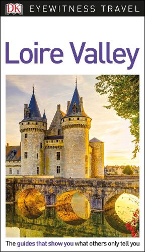DK Eyewitness Travel Guide Loire Valley (Eyewitness Travel Guides)