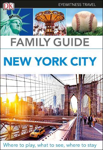 Family Guide New York City (DK Eyewitness Travel Guide)