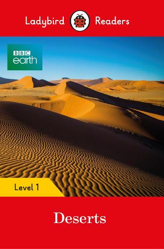 BBC Earth: Deserts – Ladybird Readers Level 1