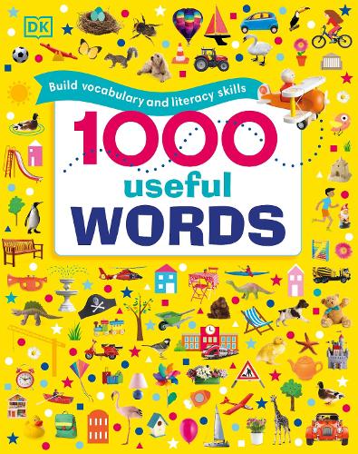 1000 Useful Words: Build Vocabulary and Literacy Skills (Dk)