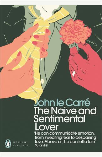 The Naive and Sentimental Lover (Penguin Modern Classics)