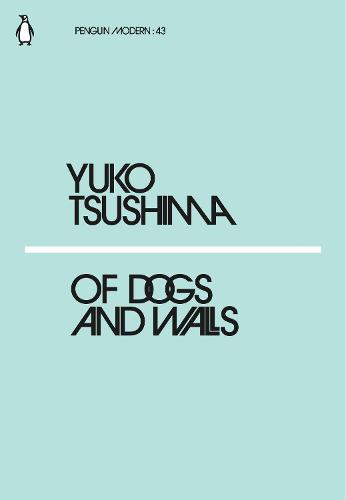 Of Dogs and Walls (Penguin Modern)