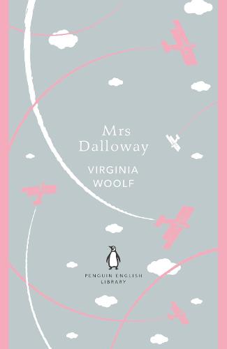 Mrs Dalloway (The Penguin English Library)