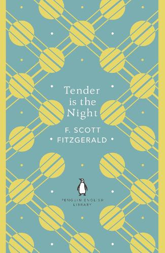 Tender is the Night (The Penguin English Library)