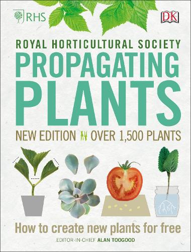 RHS Propagating Plants: How to Create New Plants For Free