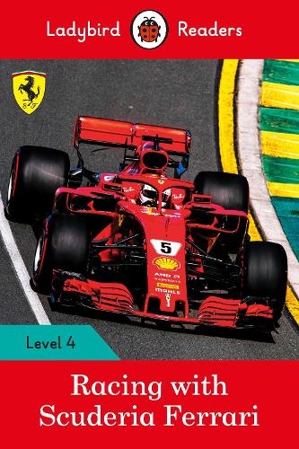 Racing with Scuderia Ferrari – Ladybird Readers Level 4