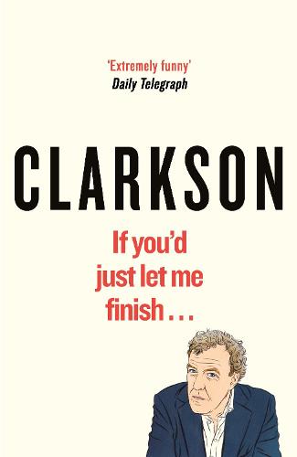 If You’d Just Let Me Finish (World According to Clarkson)