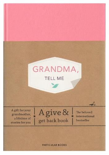 Grandma, Tell Me: A Give & Get Back Book (Journals)