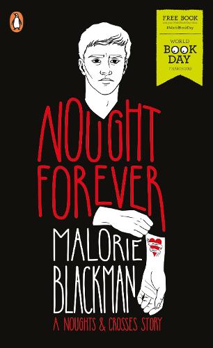 Nought Forever: World Book Day 2019 (Noughts and Crosses)