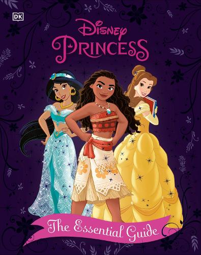 Disney Princess The Essential Guide, New Edition