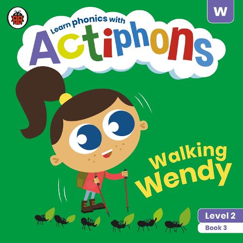 Actiphons Level 2 Book 3 Walking Wendy: Learn phonics and get active with Actiphons!