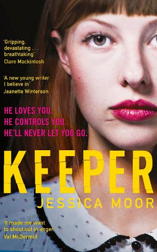 Keeper: The �extraordinary and compelling� debut feminist thriller