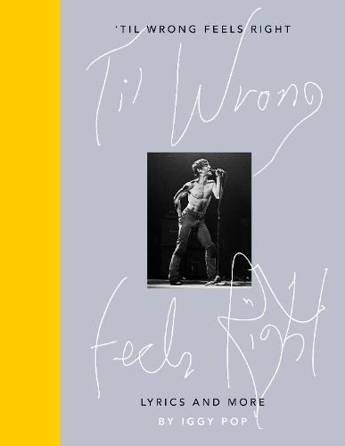 Til Wrong Feels Right: Lyrics and More