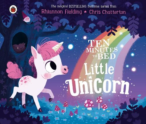 Ten Minutes to Bed: Little Unicorn