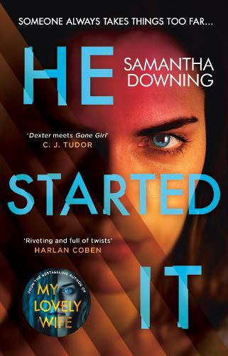 He Started It: The new psychological thriller from #1 bestselling author of My Lovely Wife