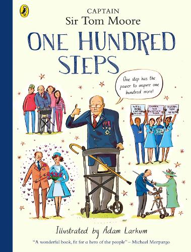 One Hundred Steps: The Story of Captain Sir Tom Moore