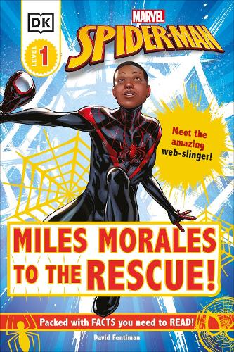 Marvel Spider-Man Miles Morales to the Rescue!: Meet the Amazing Web-slinger! (DK Readers Level 1)