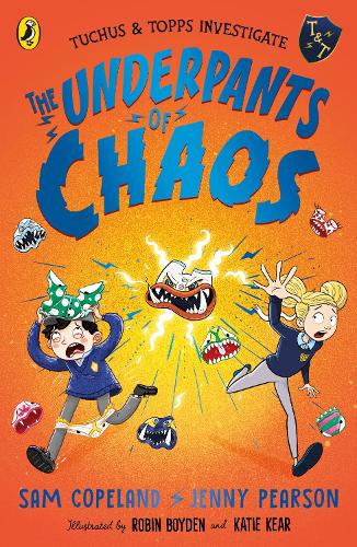 The Underpants of Chaos (Tuchus & Topps Investigate, 1)