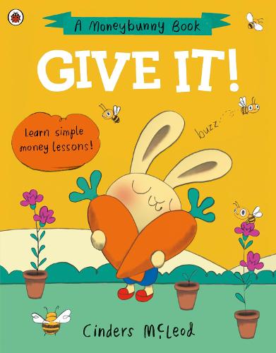 A Give It!: Learn simple money lessons (A Moneybunny Book)