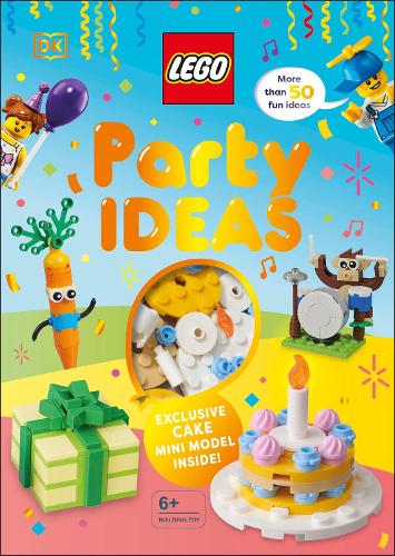 LEGO Party Ideas: With Exclusive LEGO Cake Mini Model