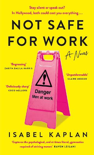 Not Safe For Work: The sharply written new novel about the women trying to survive Hollywood