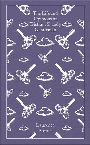 The Life and Opinions of Tristram Shandy, Gentleman: Laurence Sterne (Penguin Clothbound Classics)
