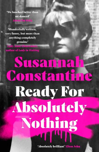 Ready For Absolutely Nothing: �If you like Lady in Waiting by Anne Glenconner, you�ll like this� The Times