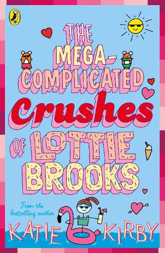 The Mega-Complicated Crushes of Lottie Brooks (Lottie Brooks, 3)