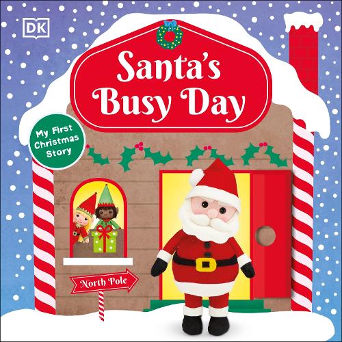 Santa's Busy Day: Take a Trip To The North Pole and Explore Santa�s Busy Workshop!