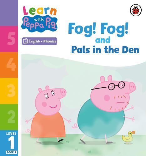 Learn with Peppa Phonics Level 1 Book 5 � Fog! Fog! and In the Den (Phonics Reader)