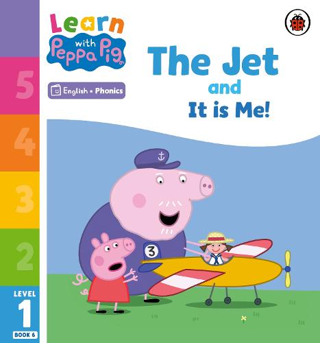 Learn with Peppa Phonics Level 1 Book 6 � The Jet and It is Me! (Phonics Reader)