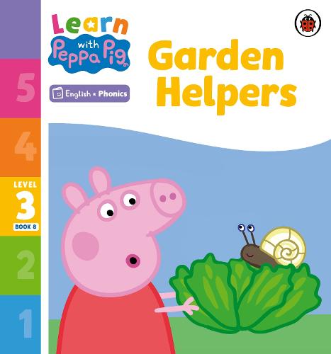 Learn with Peppa Phonics Level 3 Book 8 � Garden Helpers (Phonics Reader)