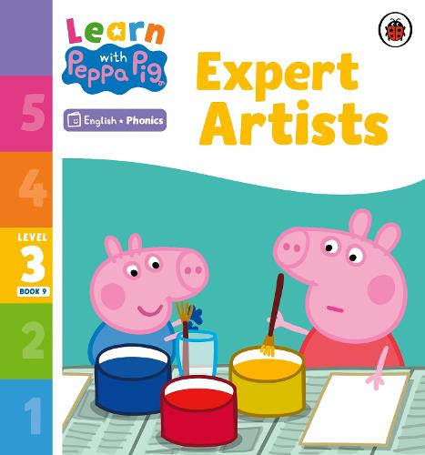 Learn with Peppa Phonics Level 3 Book 9 � Expert Artists (Phonics Reader)