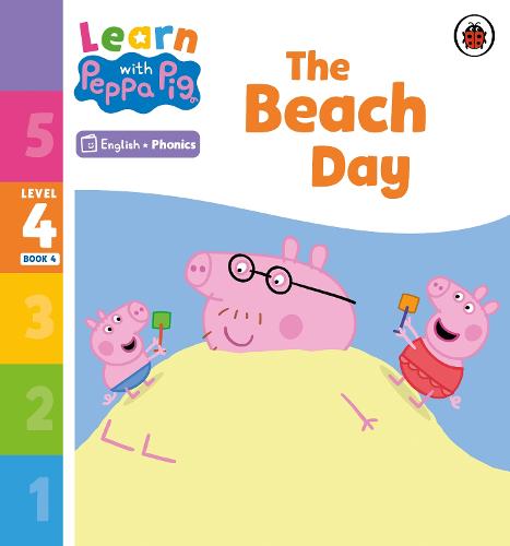Learn with Peppa Phonics Level 4 Book 4 � The Beach Day (Phonics Reader)