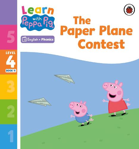 Learn with Peppa Phonics Level 4 Book 11 � The Paper Plane Contest (Phonics Reader)