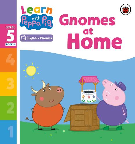 Learn with Peppa Phonics Level 5 Book 8 � Gnomes at Home (Phonics Reader)