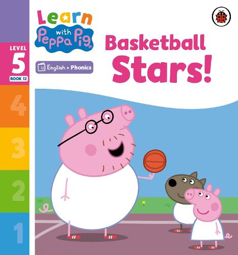 Learn with Peppa Phonics Level 5 Book 12 � Basketball Stars! (Phonics Reader)