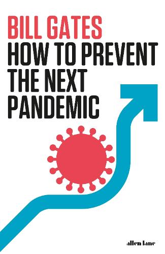 How to Prevent the Next Pandemic: Bill Gates