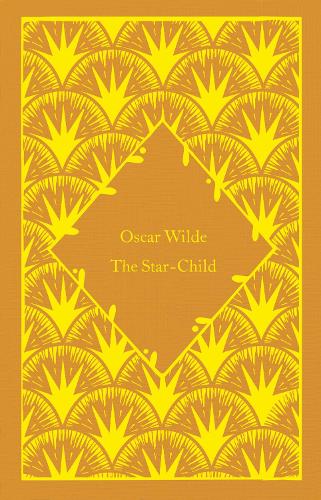The Star-Child: Oscar Wilde (Little Clothbound Classics)