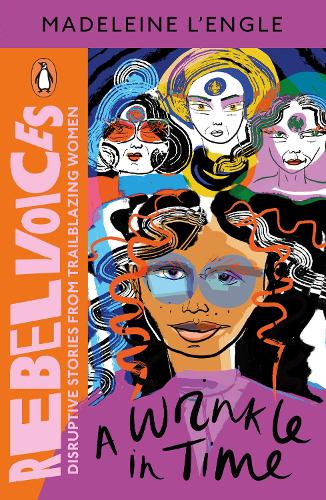 A Wrinkle in Time (Rebel Voices: Puffin Classics International Women�s Day Collection)