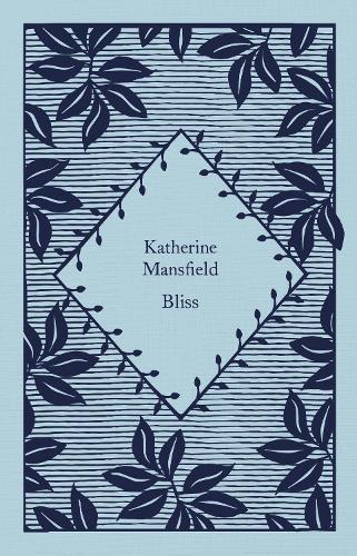 Bliss: Katherine Mansfield (Little Clothbound Classics)