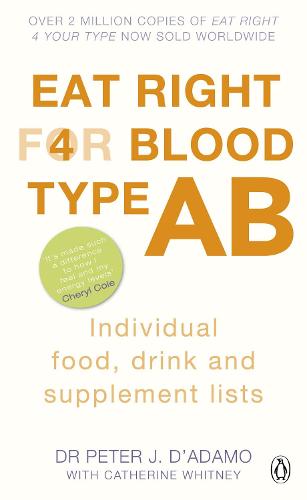 Eat Right for Blood Type AB: Individual Food, Drink and Supplement lists (Eat Right for Your Blood Type)